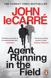 Agent running in the field - John le Carre