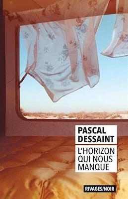 L'horizon qui nous manque - Dessaint